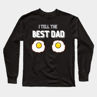 I Tell the Best Dad Yolks Funny Pun Jokes Long Sleeve T-Shirt